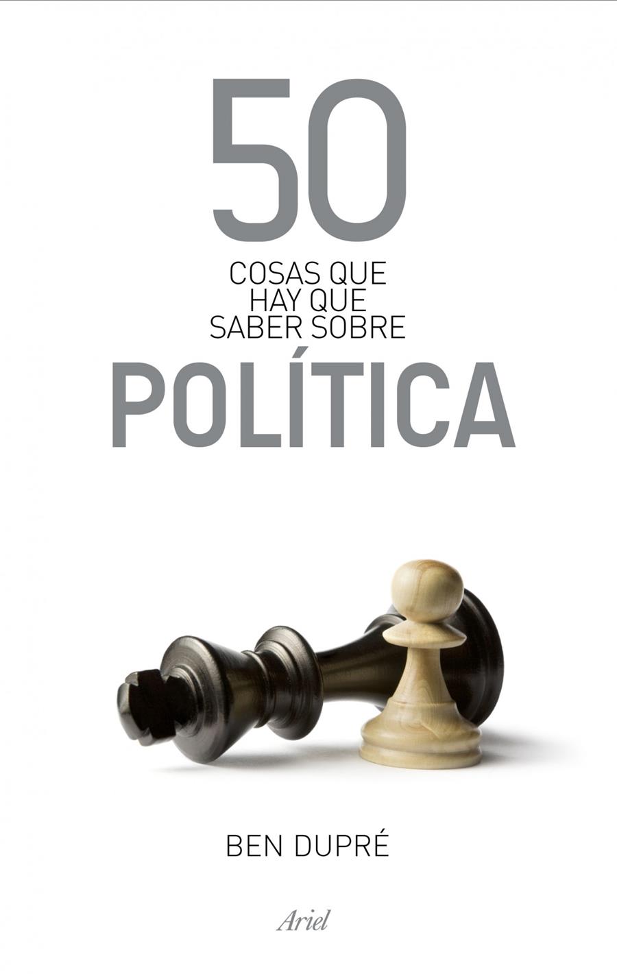 50 COSAS QUE HAY QUE SABER SOBRE POLÍTICA | 9788434469891 | DUPRÉ, BEN | Galatea Llibres | Llibreria online de Reus, Tarragona | Comprar llibres en català i castellà online