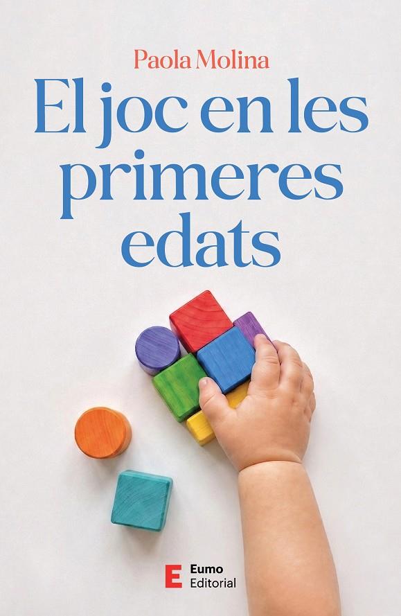 EL JOC EN LES PRIMERES EDATS | 9788497669092 | MOLINA, PAOLA | Galatea Llibres | Llibreria online de Reus, Tarragona | Comprar llibres en català i castellà online