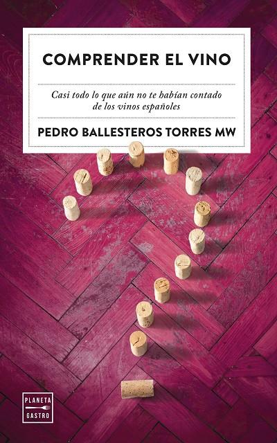 COMPRENDER EL VINO | 9788408249795 | BALLESTEROS TORRES, PEDRO | Galatea Llibres | Librería online de Reus, Tarragona | Comprar libros en catalán y castellano online