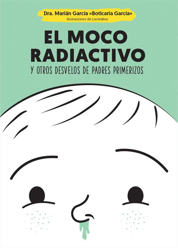 EL MOCO RADIACTIVO | 9788490609484 | GARCÍA, MARIÁN | Galatea Llibres | Librería online de Reus, Tarragona | Comprar libros en catalán y castellano online