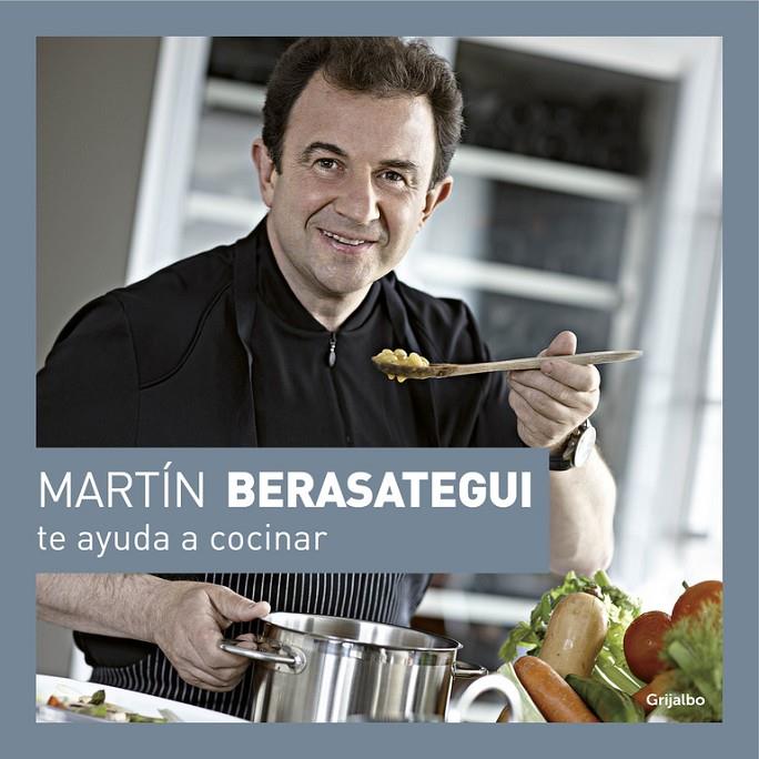 MARTÍN BERASATEGUI TE AYUDA A COCINAR | 9788416895175 | BERASATEGUI, MARTIN | Galatea Llibres | Librería online de Reus, Tarragona | Comprar libros en catalán y castellano online