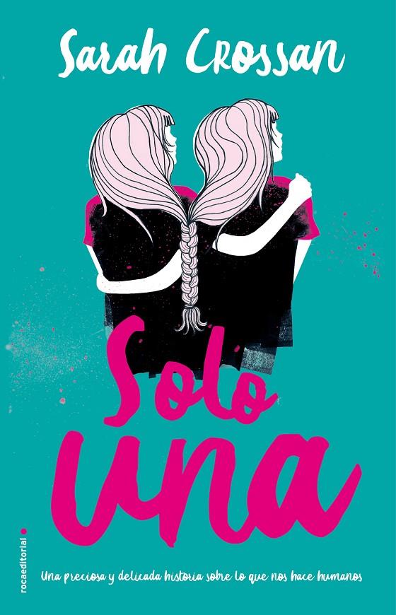 SOLO UNA | 9788417167073 | CROSSAN, SARAH | Galatea Llibres | Librería online de Reus, Tarragona | Comprar libros en catalán y castellano online