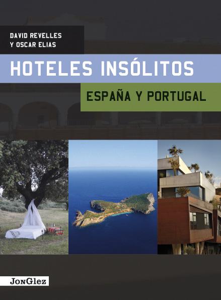 HOTELES INSOLITOS ESPAÑA Y PORTUGAL | 9782915807882 | VARIOS AUTORES | Galatea Llibres | Librería online de Reus, Tarragona | Comprar libros en catalán y castellano online