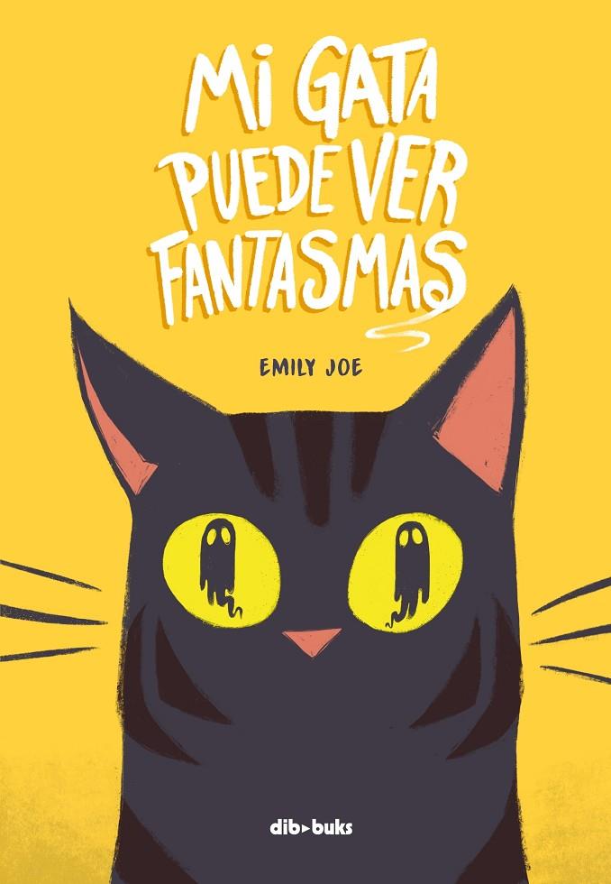 MI GATA PUEDE VER FANTASMAS | 9788418266386 | JOE, EMILY | Galatea Llibres | Llibreria online de Reus, Tarragona | Comprar llibres en català i castellà online