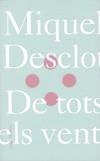 DE TOTS ELS VENTS | 9788496103559 | DESCLOT, MIQUEL | Galatea Llibres | Librería online de Reus, Tarragona | Comprar libros en catalán y castellano online