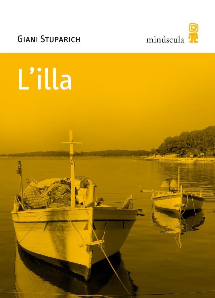 ILLA, L' | 9788495587602 | STUPARICH, GIANI | Galatea Llibres | Librería online de Reus, Tarragona | Comprar libros en catalán y castellano online