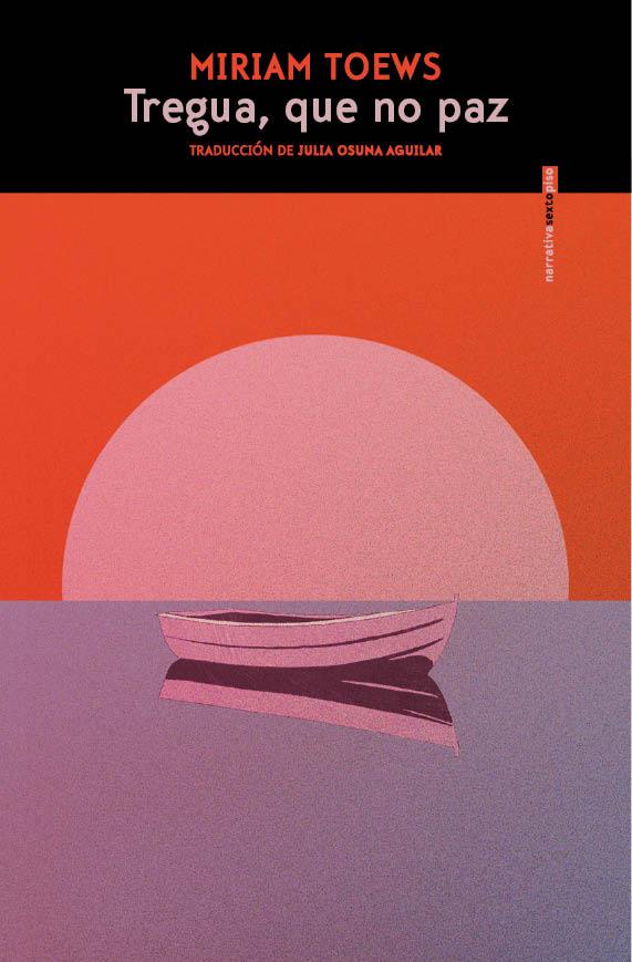 TREGUA, QUE NO PAZ | 9788410249820 | TOEWS, MIRIAM | Galatea Llibres | Llibreria online de Reus, Tarragona | Comprar llibres en català i castellà online