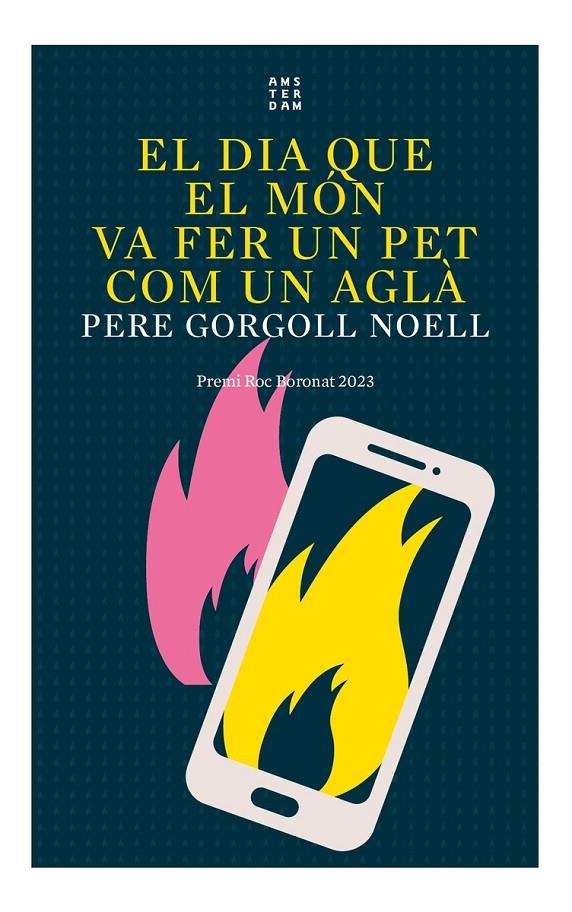 EL DIA QUE EL MÓN VA FER UN PET COM UN AGLÀ | 9788419960016 | GORGOLL I NOELL, PERE | Galatea Llibres | Librería online de Reus, Tarragona | Comprar libros en catalán y castellano online
