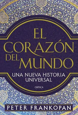 EL CORAZóN DEL MUNDO | 9788498929867 | FRANKOPAN, PETER | Galatea Llibres | Librería online de Reus, Tarragona | Comprar libros en catalán y castellano online