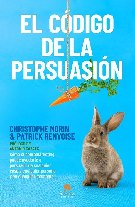 EL CÓDIGO DE LA PERSUASIÓN | 9788413440408 | MORIN, CHRISTOPHER | Galatea Llibres | Llibreria online de Reus, Tarragona | Comprar llibres en català i castellà online