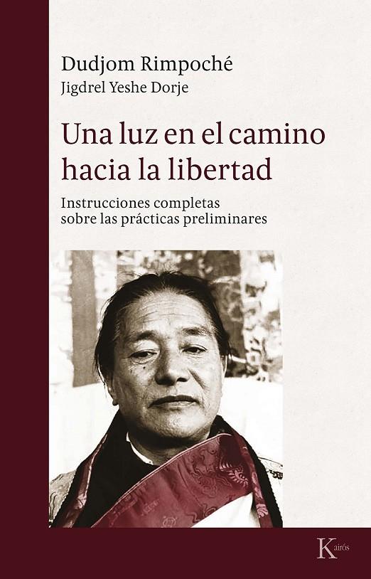 UNA LUZ EN EL CAMINO HACIA LA LIBERTAD | 9788499885575 | RIMPOCHE, DIDJOM | Galatea Llibres | Librería online de Reus, Tarragona | Comprar libros en catalán y castellano online