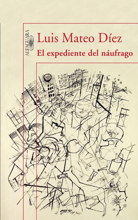 EXPEDIENTE DEL NÁUFRAGO | 9788420474342 | DÍEZ, LUIS MATEO | Galatea Llibres | Llibreria online de Reus, Tarragona | Comprar llibres en català i castellà online