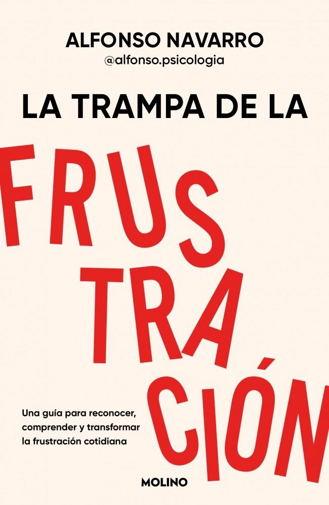 LA TRAMPA DE LA FRUSTRACIÓN | 9788427254831 | NAVARRO (@ALFONSO.PSICOLOGIA), ALFONSO | Galatea Llibres | Llibreria online de Reus, Tarragona | Comprar llibres en català i castellà online