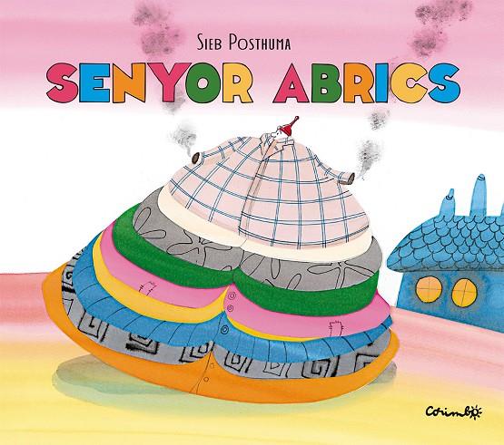 SENYOR ABRICS | 9788484706632 | POSTHUMA, SIEB | Galatea Llibres | Llibreria online de Reus, Tarragona | Comprar llibres en català i castellà online
