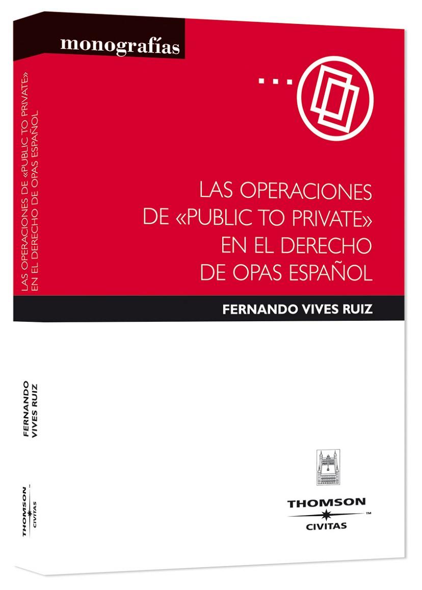 OPERACIONES DE "PUBLIC TO PRIVATE" EN EL DERECHO DE OPAS | 9788447029495 | VIVES RUIZ, FERNANDO | Galatea Llibres | Librería online de Reus, Tarragona | Comprar libros en catalán y castellano online