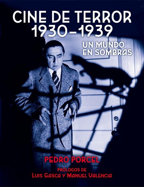 CINE DE TERROR 1930 - 1939. UN MUNDO EN SOMBRAS | 9788494614279 | PORCEL, PEDRO | Galatea Llibres | Librería online de Reus, Tarragona | Comprar libros en catalán y castellano online