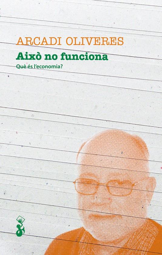 AIXÒ NO FUNCIONA | 9788415549369 | OLIVERES, ARCADI | Galatea Llibres | Llibreria online de Reus, Tarragona | Comprar llibres en català i castellà online