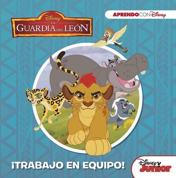 LA GUARDIA DEL LEóN. ¡TRABAJO EN EQUIPO! (APRENDO VALORES CON DISNEY) | 9788416931132 | DISNEY | Galatea Llibres | Librería online de Reus, Tarragona | Comprar libros en catalán y castellano online