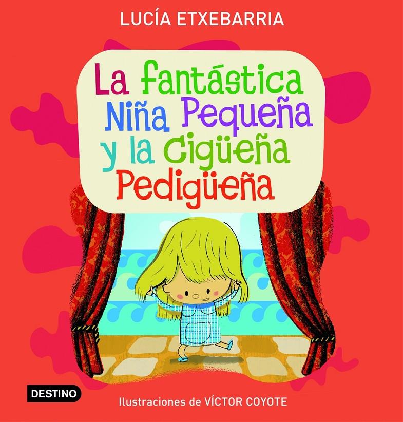 FANTASTICA NIÑA PEQUEÑA Y LA CIGÜEÑA PEDIGÜEÑA | 9788408071792 | ETXEBARRIA, LUCIA | Galatea Llibres | Llibreria online de Reus, Tarragona | Comprar llibres en català i castellà online