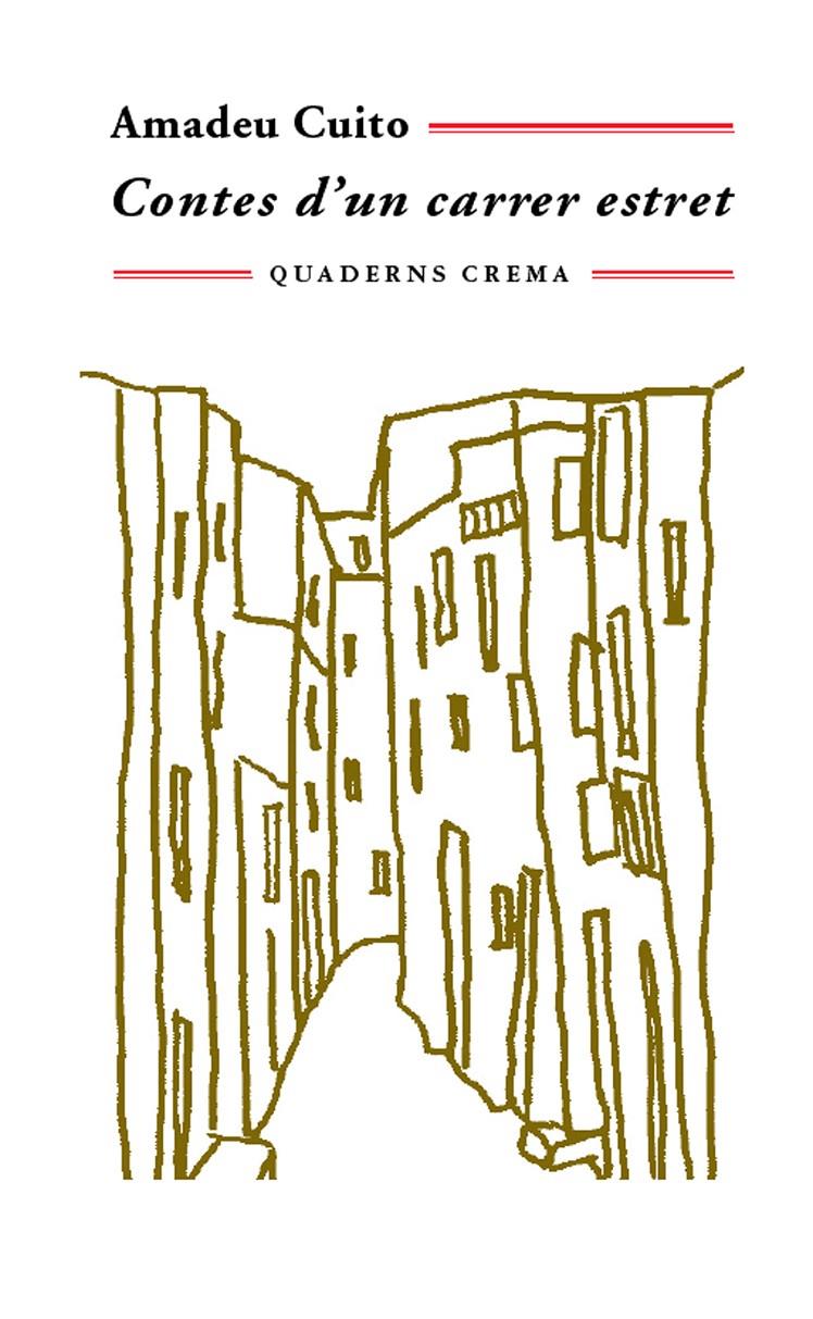 CONTES D'UN CARRER ESTRET | 9788477274568 | CUITO, AMADEU | Galatea Llibres | Librería online de Reus, Tarragona | Comprar libros en catalán y castellano online