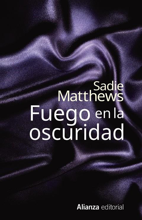 FUEGO EN LA OSCURIDAD | 9788491040477 | MATTHEWS, SADIE | Galatea Llibres | Librería online de Reus, Tarragona | Comprar libros en catalán y castellano online