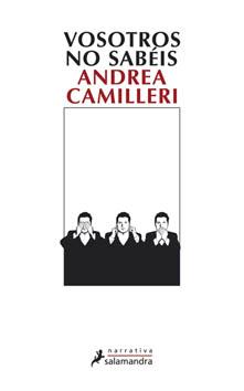 VOSOTROS NO SABEIS | 9788498381887 | CAMILLERI, ANDREA | Galatea Llibres | Librería online de Reus, Tarragona | Comprar libros en catalán y castellano online