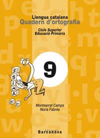 LLENGUA CATALANA QUADERN ORTOGRAFIA 9 C.S. ED. PRIMARIA | 9788448910747 | CAMPS MUNDO, MONTSERRAT | Galatea Llibres | Llibreria online de Reus, Tarragona | Comprar llibres en català i castellà online