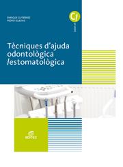 TECNIQUES D'AJUDA ODONTOLOGICA  I ESTOMATOLOGICA | 9788491610304 | Galatea Llibres | Llibreria online de Reus, Tarragona | Comprar llibres en català i castellà online