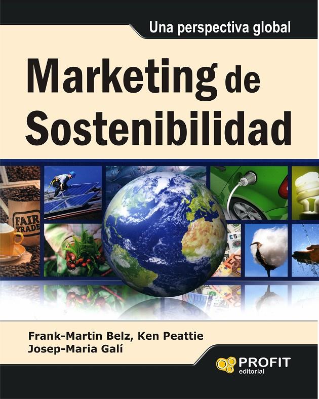 MARKETING DE SOSTENIBILIDAD | 9788415735816 | BELZ, FRANK-MARTIN/PEATTIE, KEN/GALI, JOSEP MARIA | Galatea Llibres | Llibreria online de Reus, Tarragona | Comprar llibres en català i castellà online