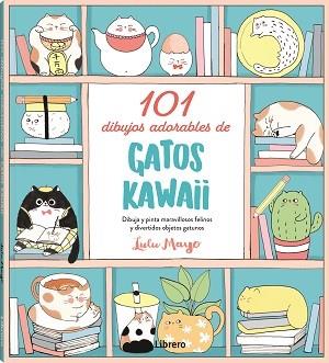 101 DIBUJOS ADORABLES DE GATOS KAWAII | 9788411540032 | MAYO, LULU | Galatea Llibres | Llibreria online de Reus, Tarragona | Comprar llibres en català i castellà online