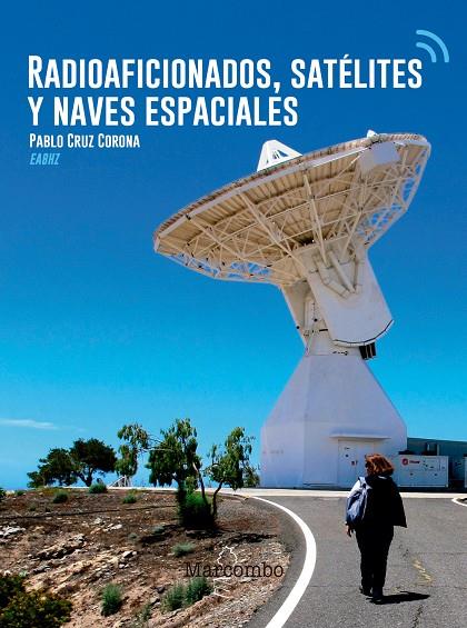 RADIOAFICIONADOS SATELITES Y NAVES ESPACIALES | 9788426726216 | CRUZ, PABLO | Galatea Llibres | Llibreria online de Reus, Tarragona | Comprar llibres en català i castellà online