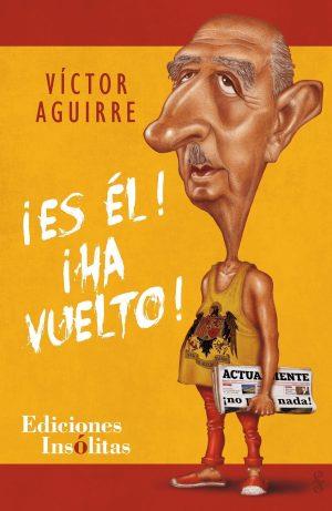 ES ÉL! ¡HA VUELTO! | 9788494689963 | AGUIRRE AGUIRRE, VÍCTOR | Galatea Llibres | Librería online de Reus, Tarragona | Comprar libros en catalán y castellano online