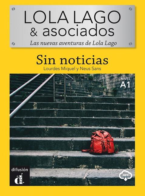 LOLA LAGO & ASOCIADOS - SIN NOTICIAS. | 9788418032080 | MIQUEL LÓPEZ, LOURDES/SANS BAULENAS, NEUS | Galatea Llibres | Llibreria online de Reus, Tarragona | Comprar llibres en català i castellà online