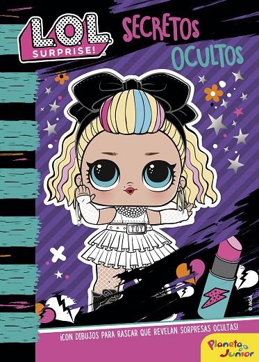 L.O.L. SURPRISE! SECRETOS OCULTOS | 9788408234036 | Galatea Llibres | Librería online de Reus, Tarragona | Comprar libros en catalán y castellano online