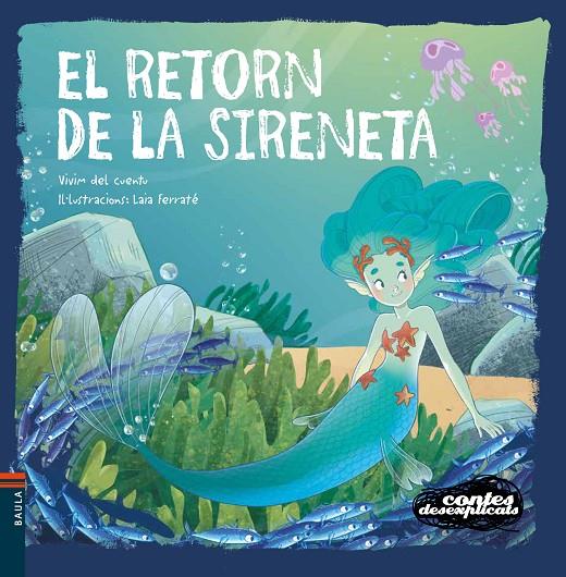 EL RETORN DE LA SIRENETA. CONTES DESEXPLICATS 29 | 9788447955800 | VIVIM DEL CUENTU | Galatea Llibres | Librería online de Reus, Tarragona | Comprar libros en catalán y castellano online