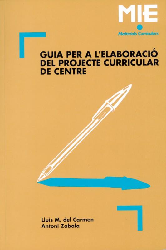 GUIA PER A L'ELABORACIO DEL PROJECTE CURRICULAR D    (DIP) | 9788478270521 | DEL CARMEN-ZABALA | Galatea Llibres | Librería online de Reus, Tarragona | Comprar libros en catalán y castellano online