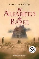 ALFABETO DE BABEL, EL | 9788496940642 | DE LYS, FRANCISCO J. | Galatea Llibres | Librería online de Reus, Tarragona | Comprar libros en catalán y castellano online