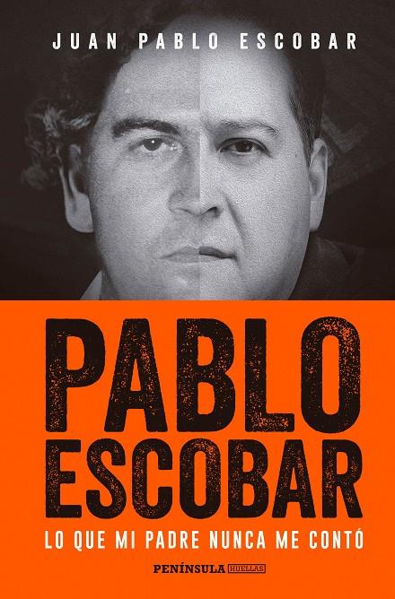 PABLO ESCOBAR. LO QUE MI PADRE NUNCA ME CONTÓ | 9788499425702 | ESCOBAR, JUAN PABLO | Galatea Llibres | Llibreria online de Reus, Tarragona | Comprar llibres en català i castellà online