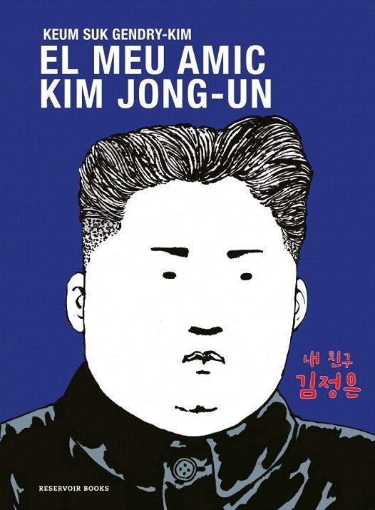 EL MEU AMIC KIM JONG-UN | 9788419940681 | GENDRY-KIM, KEUM SUK | Galatea Llibres | Librería online de Reus, Tarragona | Comprar libros en catalán y castellano online