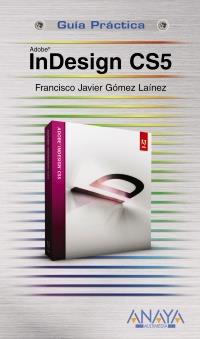 INDESIGN CS5 | 9788441528659 | GÓMEZ LAÍNEZ, F.JAVIER | Galatea Llibres | Llibreria online de Reus, Tarragona | Comprar llibres en català i castellà online