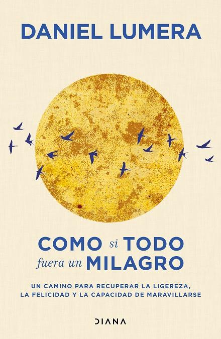 COMO SI TODO FUERA UN MILAGRO | 9788411193139 | LUMERA, DANIEL | Galatea Llibres | Librería online de Reus, Tarragona | Comprar libros en catalán y castellano online