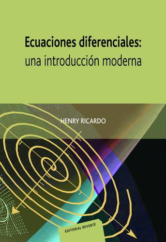 ECUACIONES DIFERENCIALES: UNA INTRODUCCION MODERNA | 9788429151626 | RICARDO, HENRY | Galatea Llibres | Librería online de Reus, Tarragona | Comprar libros en catalán y castellano online