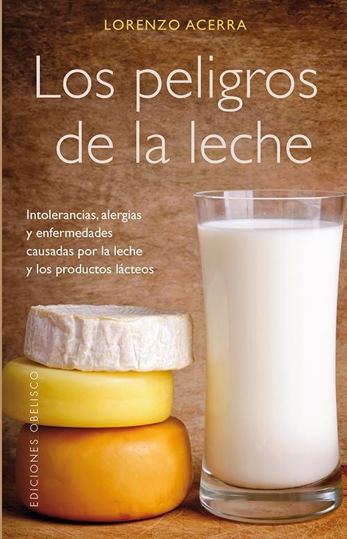 LOS PELIGROS DE LA LECHE | 9788497779272 | ACERRA, LORENZO | Galatea Llibres | Llibreria online de Reus, Tarragona | Comprar llibres en català i castellà online