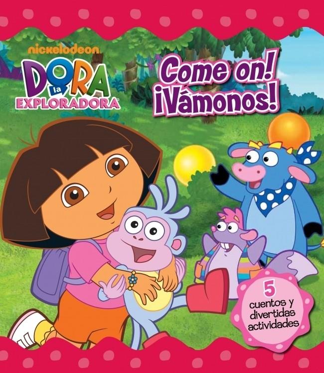 DORA LA EXPLORADORA. COME ON! ¡VAMONOS! | 9788448832711 | NICKELODEON | Galatea Llibres | Llibreria online de Reus, Tarragona | Comprar llibres en català i castellà online