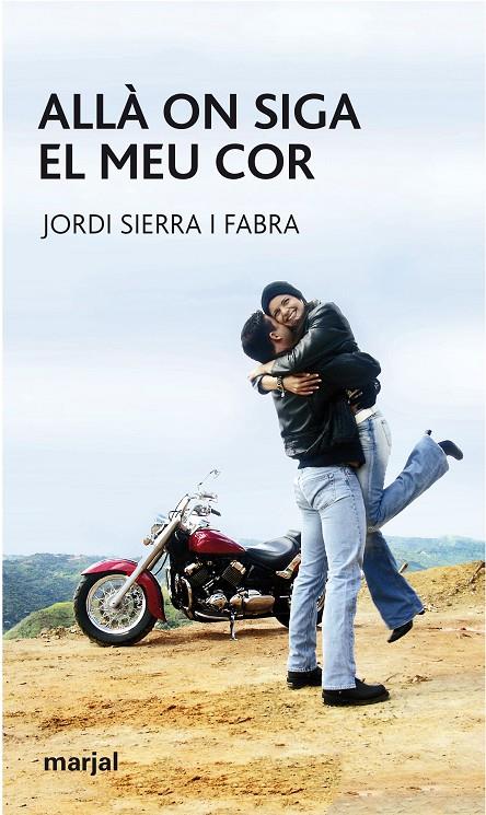 ALLÀ ON SIGA EL MEU COR | 9788483481967 | SIERRA I FABRA, JORDI | Galatea Llibres | Librería online de Reus, Tarragona | Comprar libros en catalán y castellano online