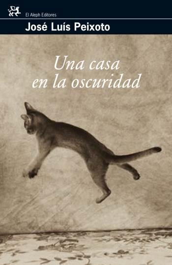 CASA EN LA OSCURIDAD, UNA | 9788476698273 | PEIXOTO, JOSE LUIS | Galatea Llibres | Llibreria online de Reus, Tarragona | Comprar llibres en català i castellà online