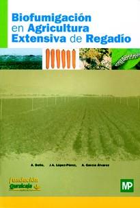 BIOFUMIGACION EN AGRICULTURA EXTENSIVA DE REGADIO | 9788484761273 | BELLO, A. | Galatea Llibres | Llibreria online de Reus, Tarragona | Comprar llibres en català i castellà online