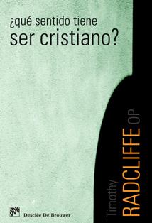QUE SENTIDO TIENE SER CRISTIANO? | 9788433021472 | RADCLIFFE, TIMOTHY | Galatea Llibres | Librería online de Reus, Tarragona | Comprar libros en catalán y castellano online
