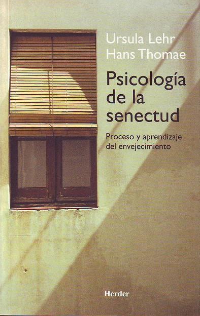 PSICOLOGIA DE LA SENECTUD | 9788425422638 | LEHR, URSULA/THOMAE, HANS | Galatea Llibres | Llibreria online de Reus, Tarragona | Comprar llibres en català i castellà online