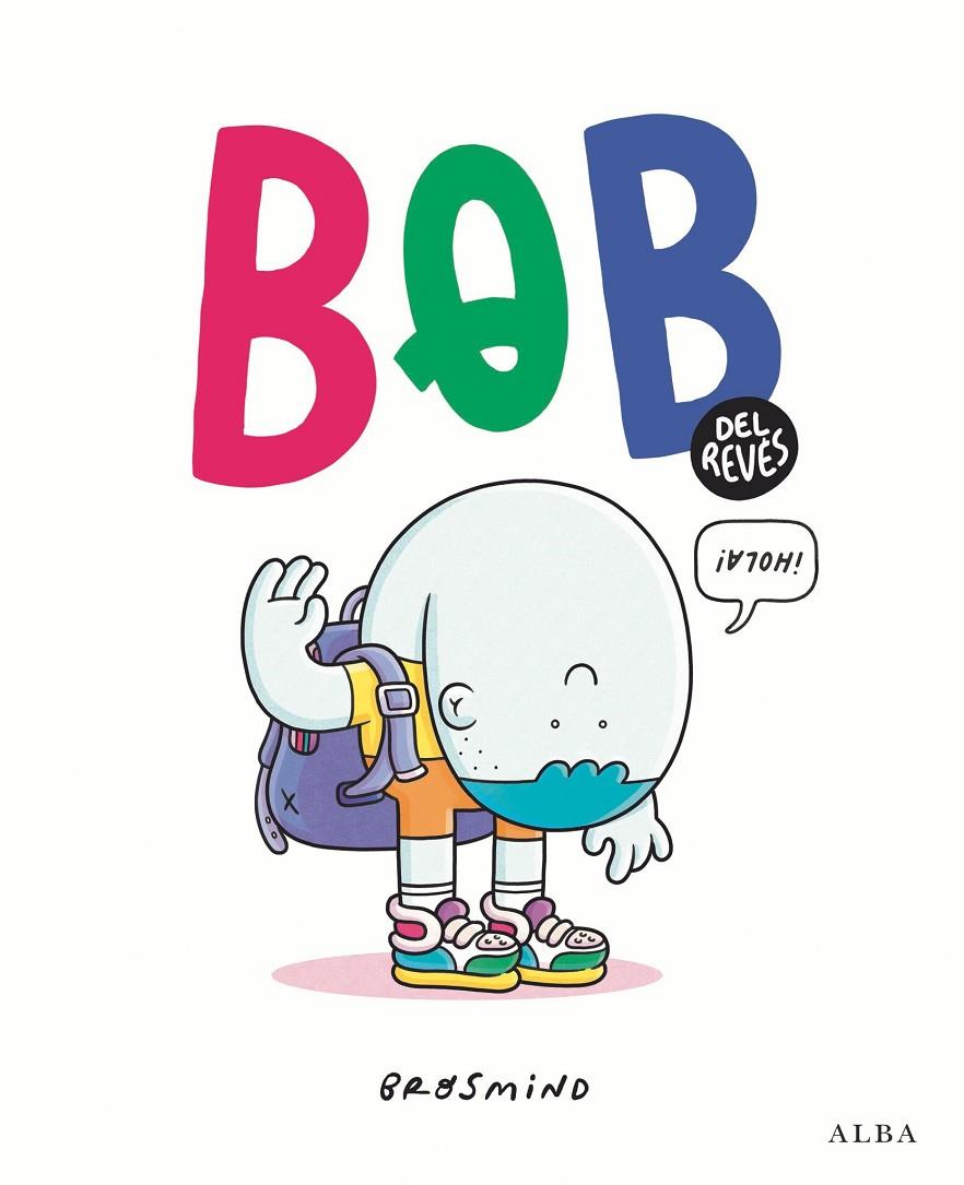 BOB DEL REVÉS | 9788411781381 | BROSMIND | Galatea Llibres | Llibreria online de Reus, Tarragona | Comprar llibres en català i castellà online